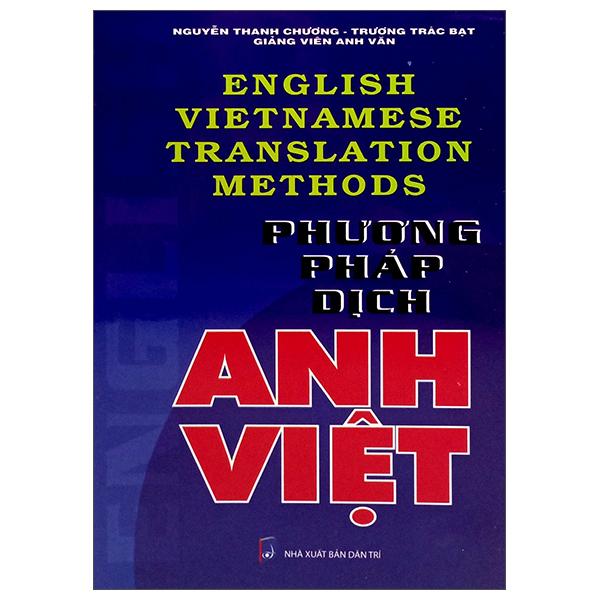 Sách - English Vietnamese Translation Methods - Phương Pháp Dịch Anh Việt (Tái Bản 2025)