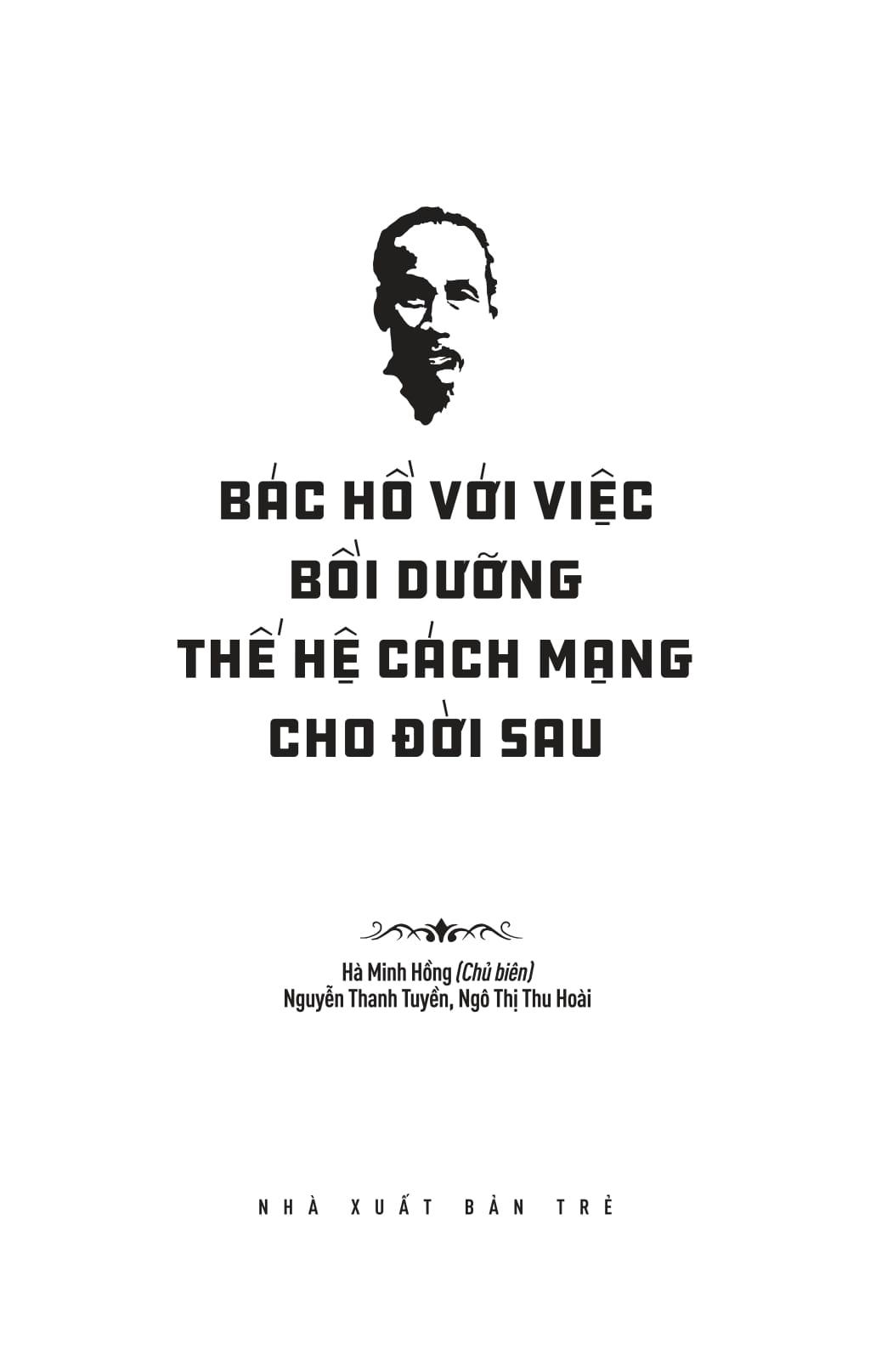 Sách - Di Sản Hồ Chí Minh - Bác Hồ Với Việc Bồi Dưỡng Thế Hệ Cách Mạng Cho Đời Sau