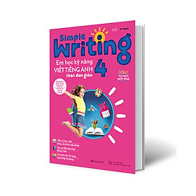 Simple Writing – Em Học Kỹ Năng Viết Tiếng Anh Thật Đơn Giản 4_MEGABOOK