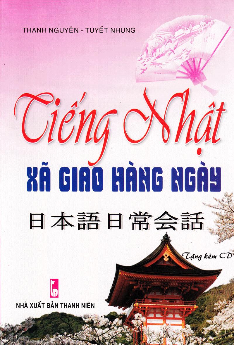 Tiếng Nhật Xã Giao Hàng Ngày (Kèm CD)