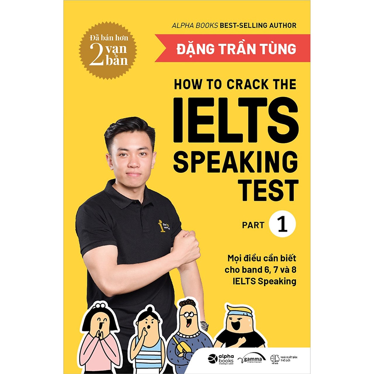 Combo Crack IELTS Giúp Bạn Chinh Phục Giấc Mơ IELTS : How To Crack The IELTS Speaking Test - Part 1 + How To Crack The IELTS Writing Test - Vol 1