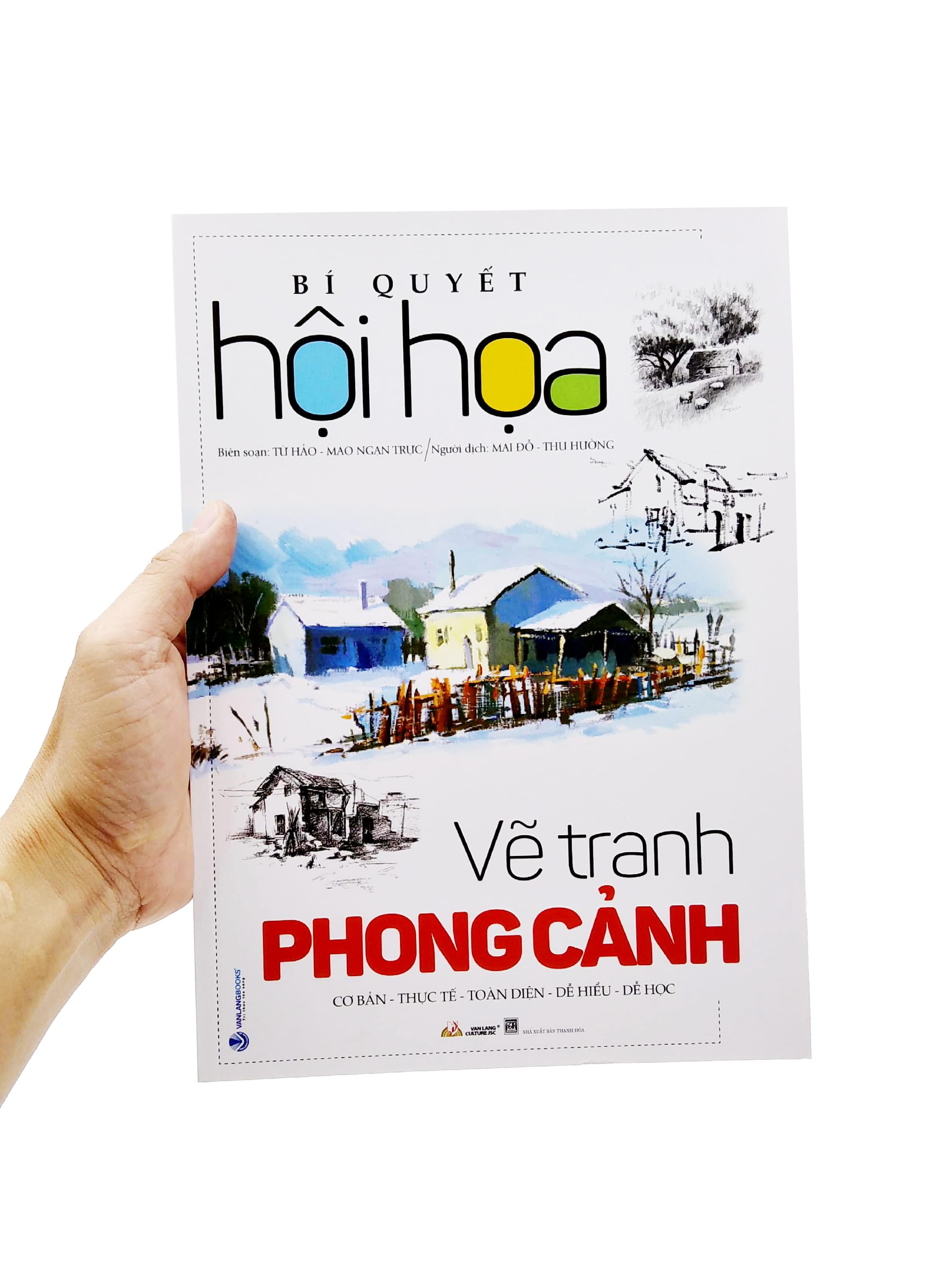 Bí Quyết Hội Họa - Vẽ Tranh Phong Cảnh ( Tái Bản 2022)