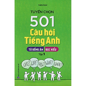 Tuyển Chọn 501 Câu Hỏi Tiếng Anh - Tập 1 - Bản Quyền