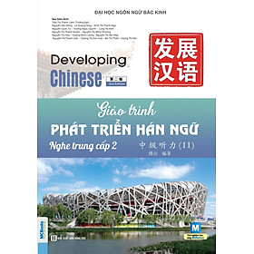 Giáo Trình Phát Triển Hán Ngữ Nghe Trung Cấp 2 - Bản Quyền