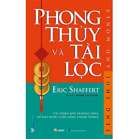 Phong Thủy Và Tài Lộc (Tái bản năm 2023)