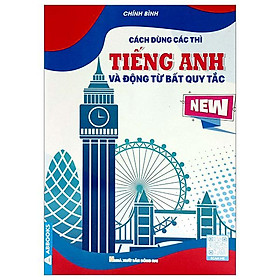 Cách Dùng Các Thì Tiếng Anh Và Động Từ Bất Quy Tắc