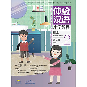 Trải nghiệm tiếng Trung dành cho học sinh tiểu học – Sách bài học – Tập 2