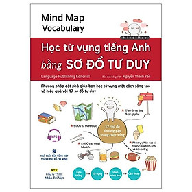 Mind Map Vocabulary - Học Từ Vựng Tiếng Anh Bằng Sơ Đồ Tư Duy (Kèm CD) (Tái Bản 2019)