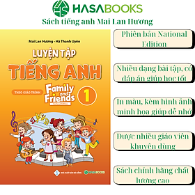 Luyện Tập Tiếng Anh Lớp 1 Family and Friends (National Edition) - Mai Lan Hương