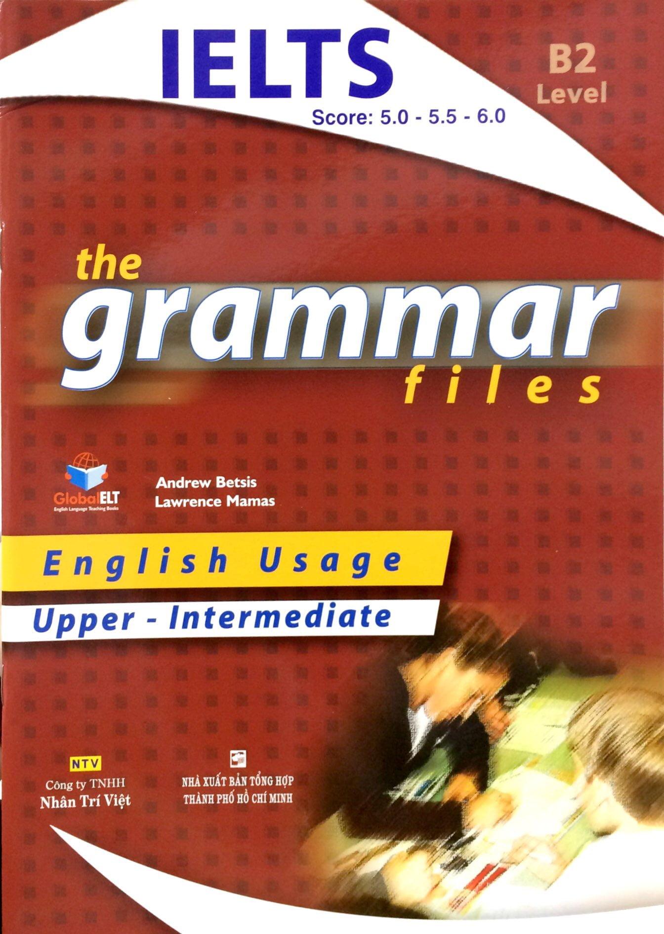 The Grammar Files B2 Upper - Intermediate (Không CD)