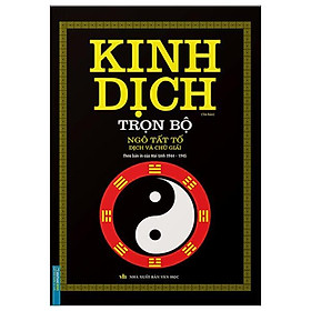 Kinh Dịch Trọn Bộ - Bìa Cứng (Tái Bản 2022)