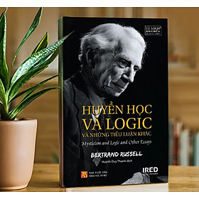 Huyền Học Và Logic Và Những Tiểu Luận Khác - Bertrand Russell