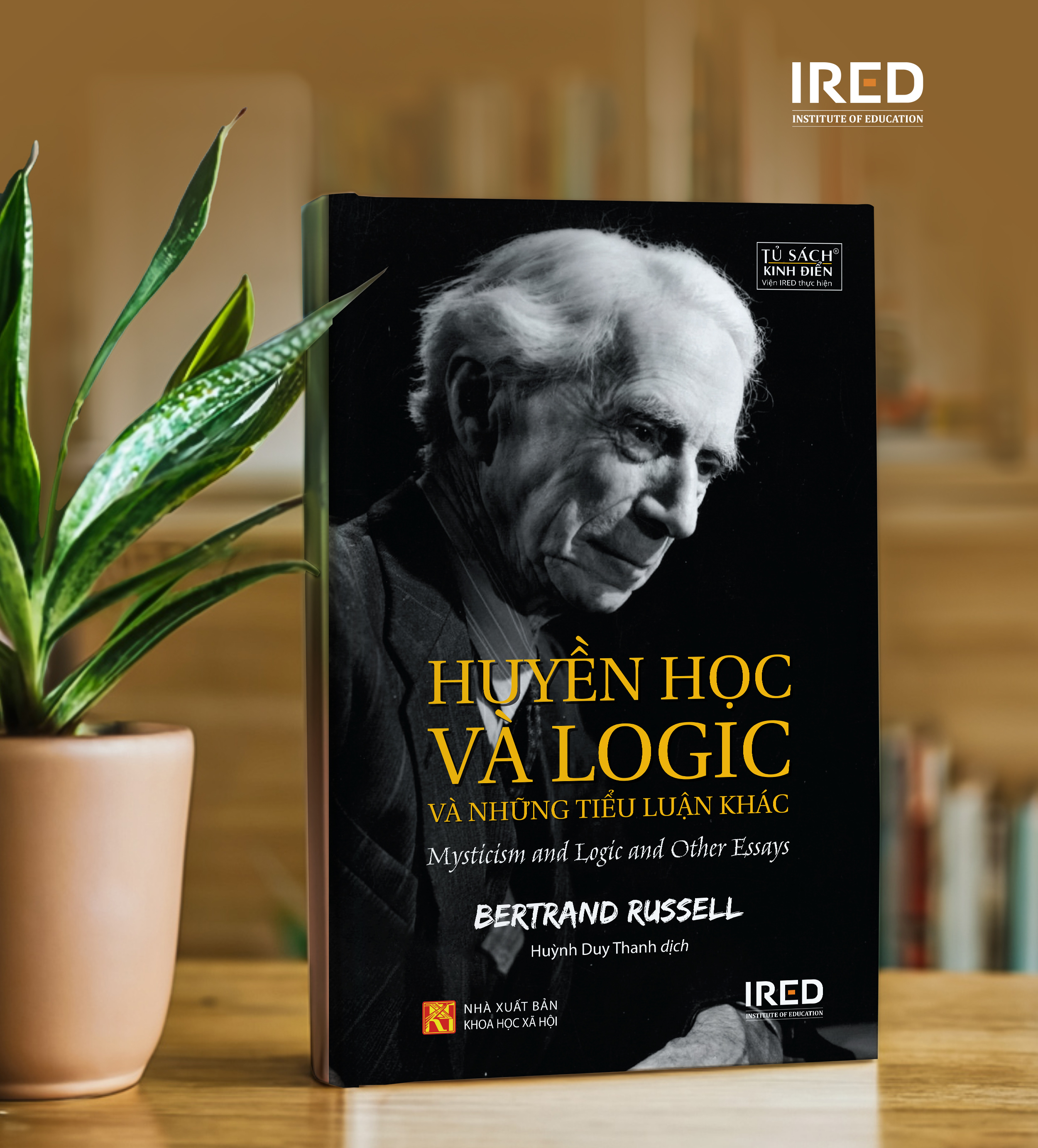 Huyền Học Và Logic Và Những Tiểu Luận Khác - Bertrand Russell - IRED Books