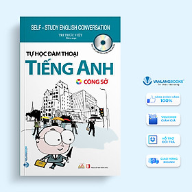 Tự Học Đàm Thoại Tiếng Anh - Công Sở - Vanlangbooks