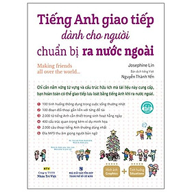 Tiếng Anh Giao Tiếp Dành Cho Người Chuẩn Bị Ra Nước Ngoài (Tái Bản 2023)