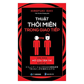 Sách - Thuật Thôi Miên Trong Giao Tiếp - Hiroyuki Ishii - Zenbooks