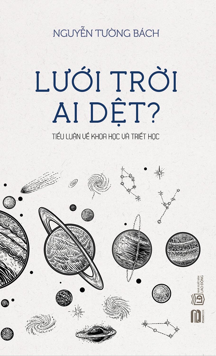 Lưới Trời Ai Dệt ? - Tiểu Luận Về Khoa Học Và Triết Học