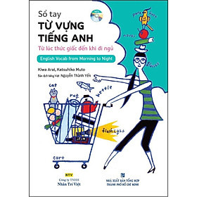 Sổ Tay Từ Vựng Tiếng Anh - Từ Lúc Thức Giấc Đến Khi Đi Ngủ (Kèm file MP3)