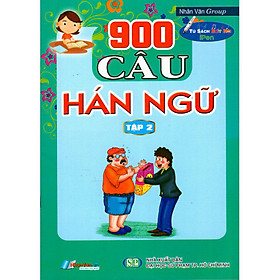900 Câu Hán Ngữ - Tập 2 (Kèm File Âm Thanh)