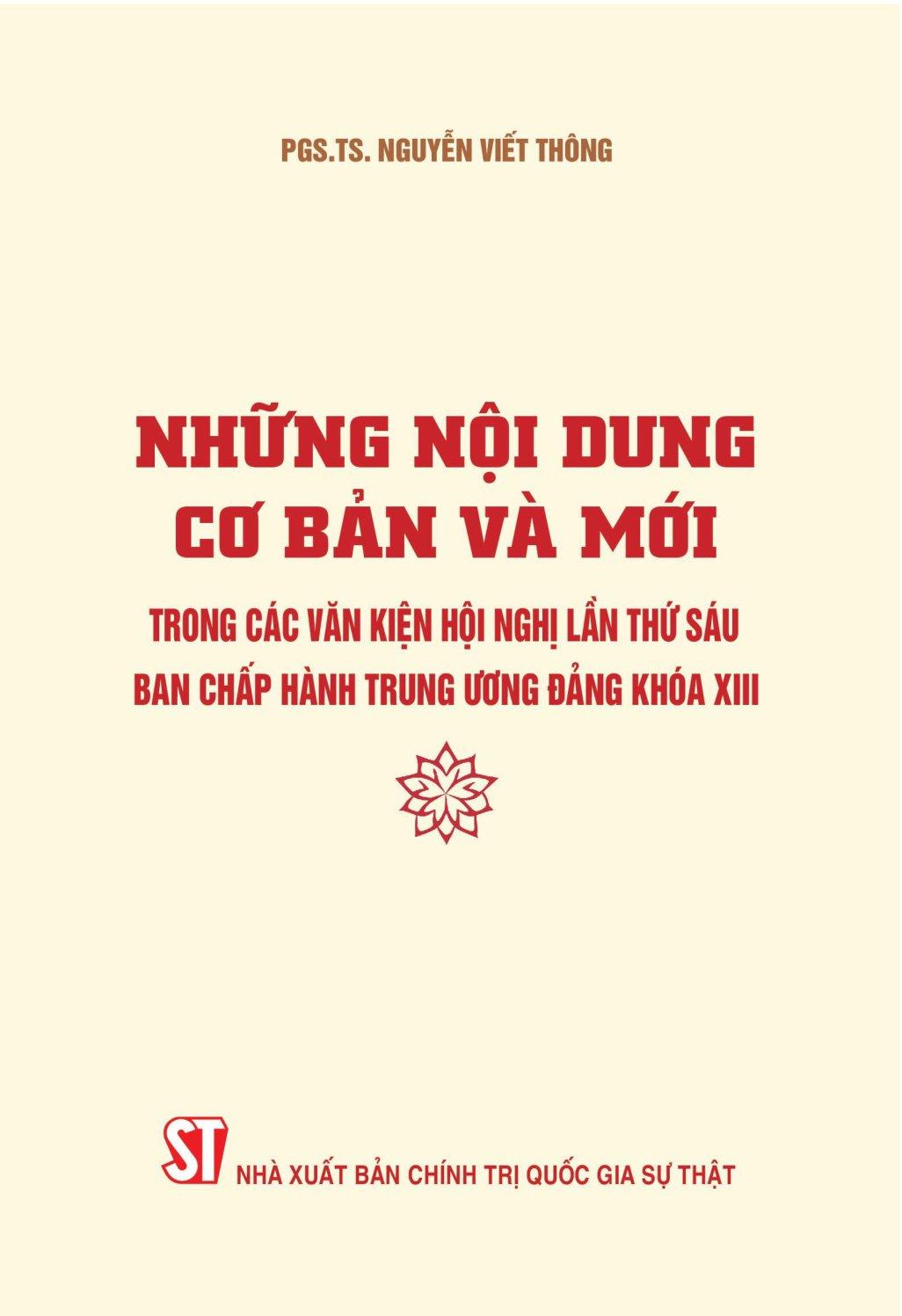 Những Nội Dung Cơ Bản Và Mới Trong Các Văn Kiện Hội Nghị Lần Thứ Sáu Ban Chấp Hàng Trung Ương Đảng Khóa XIII