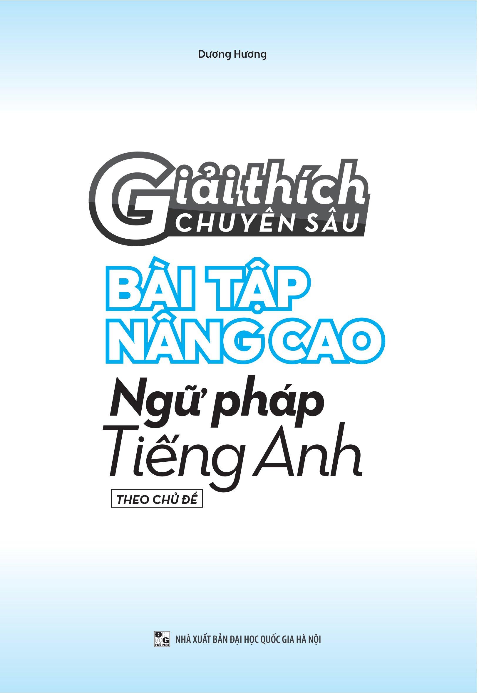 Giải Thích Chuyên Sâu - Bài Tập Nâng Cao Ngữ Pháp Tiếng Anh Theo Chủ Đề