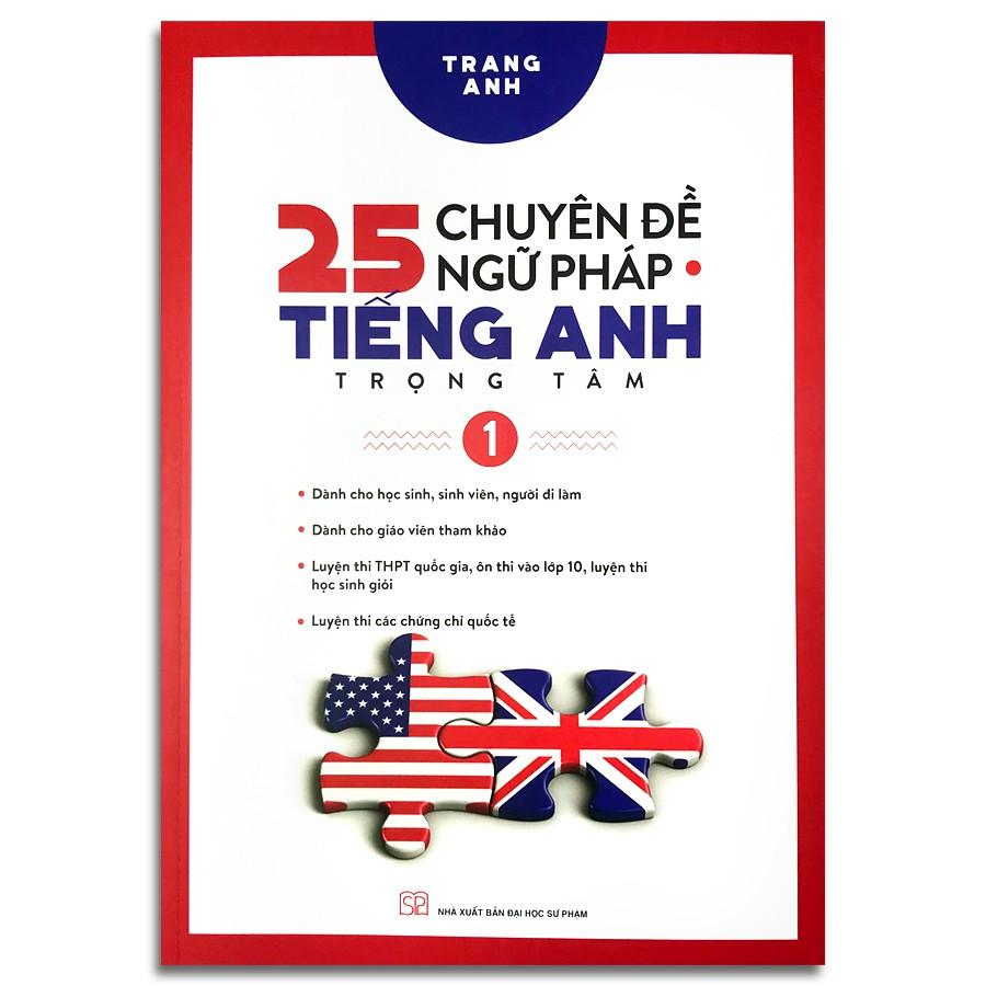 25 Chuyên Đề Ngữ Pháp Tiếng Anh Trọng Tâm – (Tập 1)