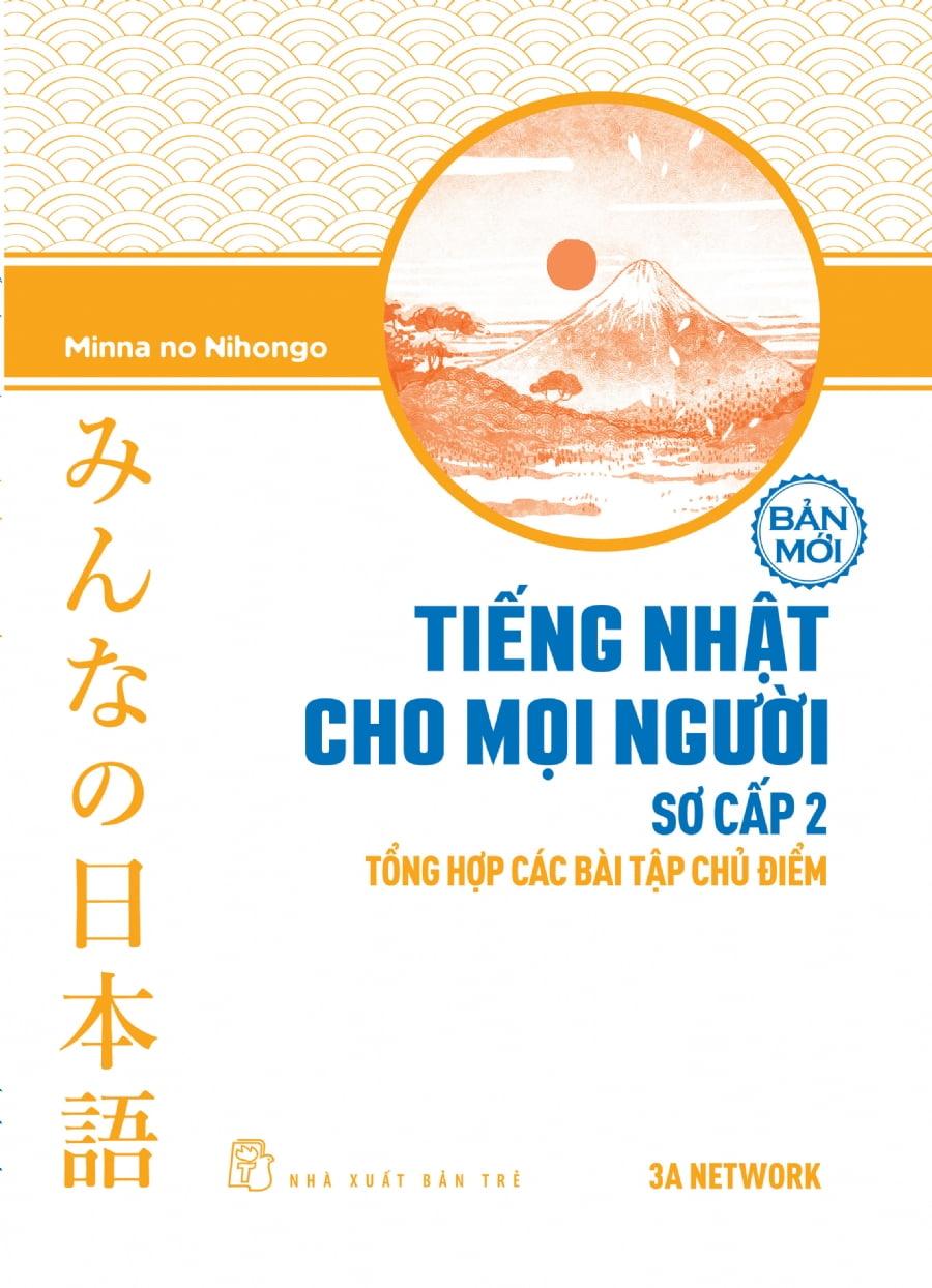 Tiếng Nhật Cho Mọi Người - Trình Độ Sơ Cấp 2 - Tổng Hợp Các Bài Tập Chủ Điểm (Bản Mới) (Tái Bản 2023)