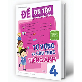 Đề Ôn Tập Từ Vựng Và Cấu Trúc Tiếng Anh Lớp 4 (Theo Chương Trình GDPT Mới)_MEGA