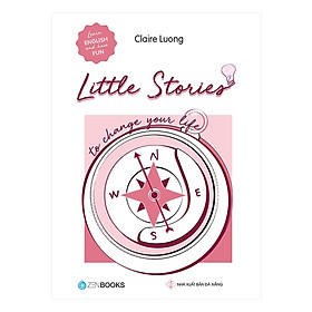Sách - Little Stories - To Change Your Life - Claire Luong - Zenbooks