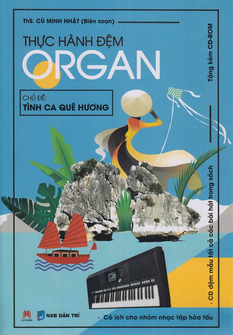 Thực Hành Đệm Organ - Tình Ca Quê Hương (Kèm CD)