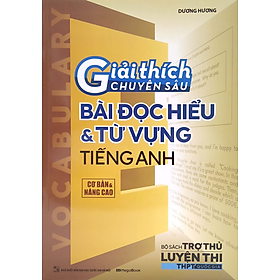 Giải Thích Chuyên Sâu - Bài Đọc Hiểu Và Từ Vựng Tiếng Anh