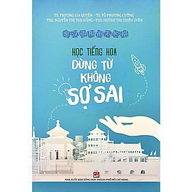 Học tiếng Hoa dùng từ không sợ sai