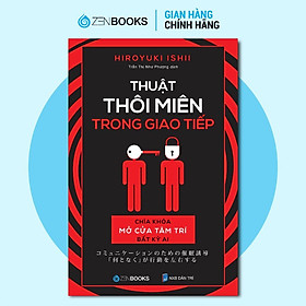 Sách - Thuật Thôi Miên Trong Giao Tiếp Chìa Khóa Mở Cửa Tâm Trí Bất Kỳ Ai - Zenbooks
