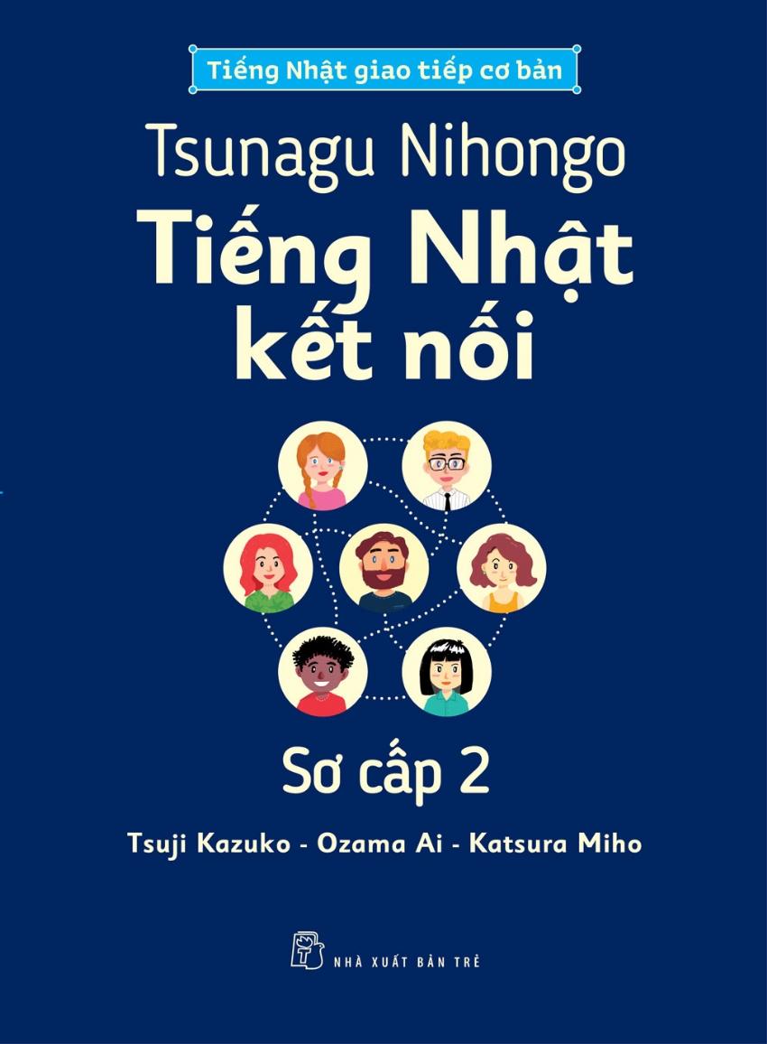 Sách - Tsunagu Nihongo - Tiếng Nhật Kết Nối - Sơ Cấp 2 - Tiếng Nhật Giao Tiếp Cơ Bản