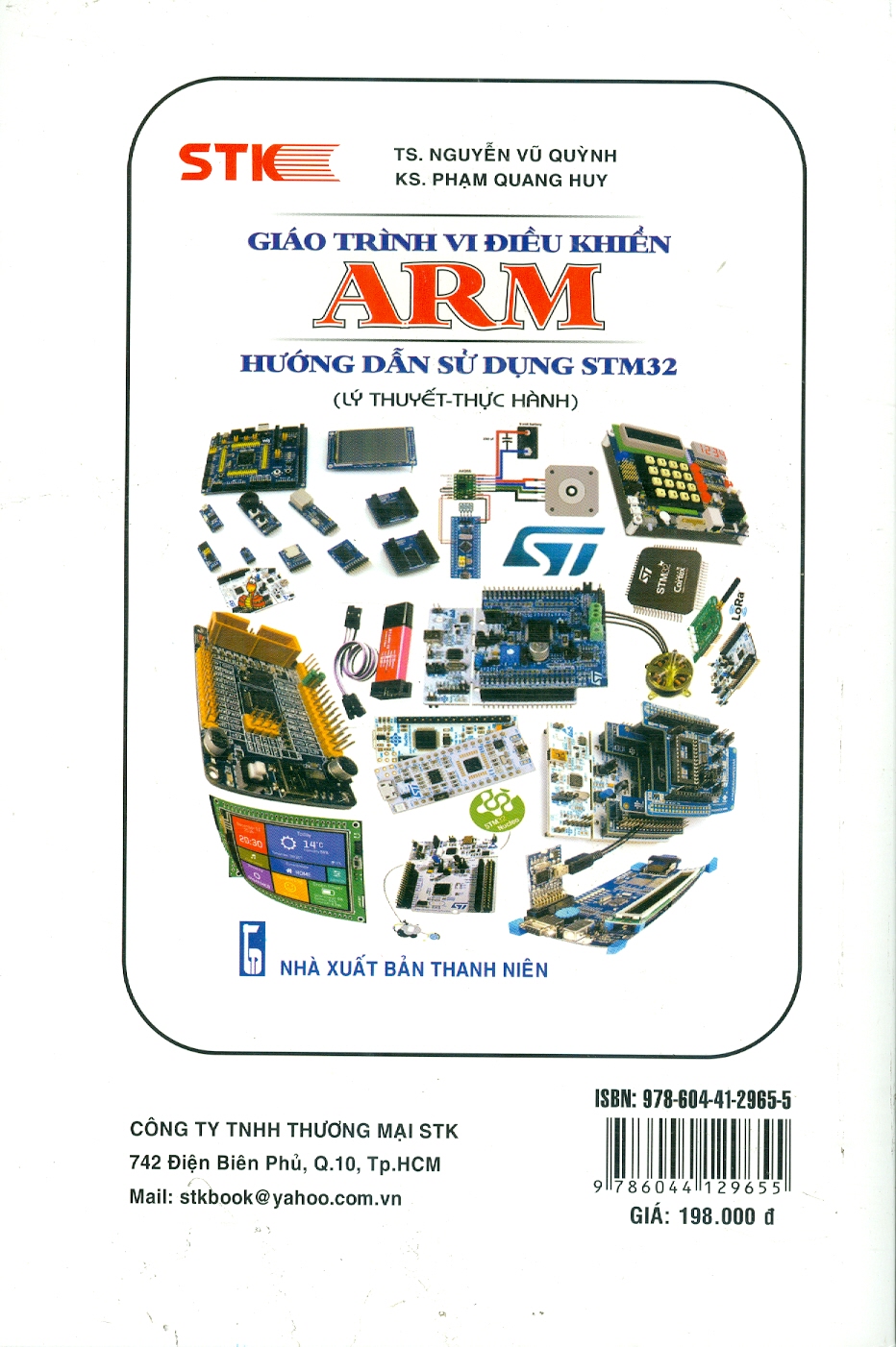 Vi Điều Khiển ARM Và Ứng Dụng - Lập Trình Điều Khiển Với STM32 - TS. Bùi Thị Duyên chủ biên, TS. Bùi Anh Tuấn, TS. Trần Quốc Hoàn, TS. Nguyễn Tiến Dũng, TS. Lê Doãn Trinh