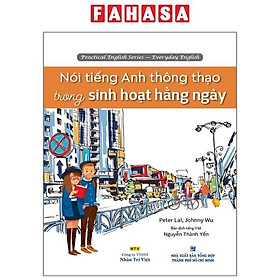 Nói Tiếng Anh Thông Thạo Trong Sinh Hoạt Hằng Ngày (Kèm CD Hoặc File MP3)