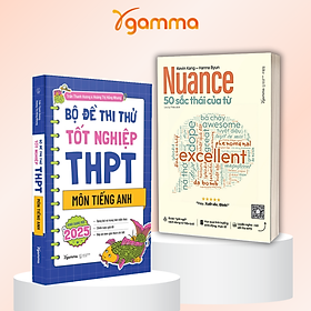 Combo Sách Bộ Đề Thi Thử Tốt Nghiệp THPT Môn Tiếng Anh + Nuance 1 - 50 Sắc Thái Của Từ 
