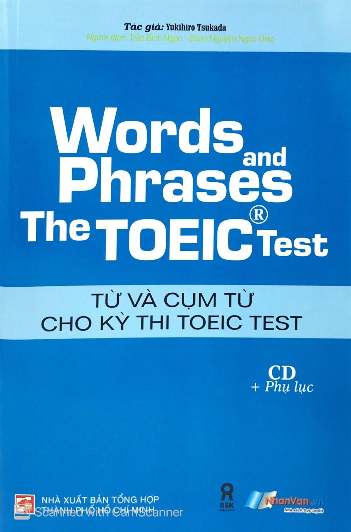 Words And Phrases The Toeic Test - Từ Và Cụm Từ Cho Kỳ Thi Toeic Test