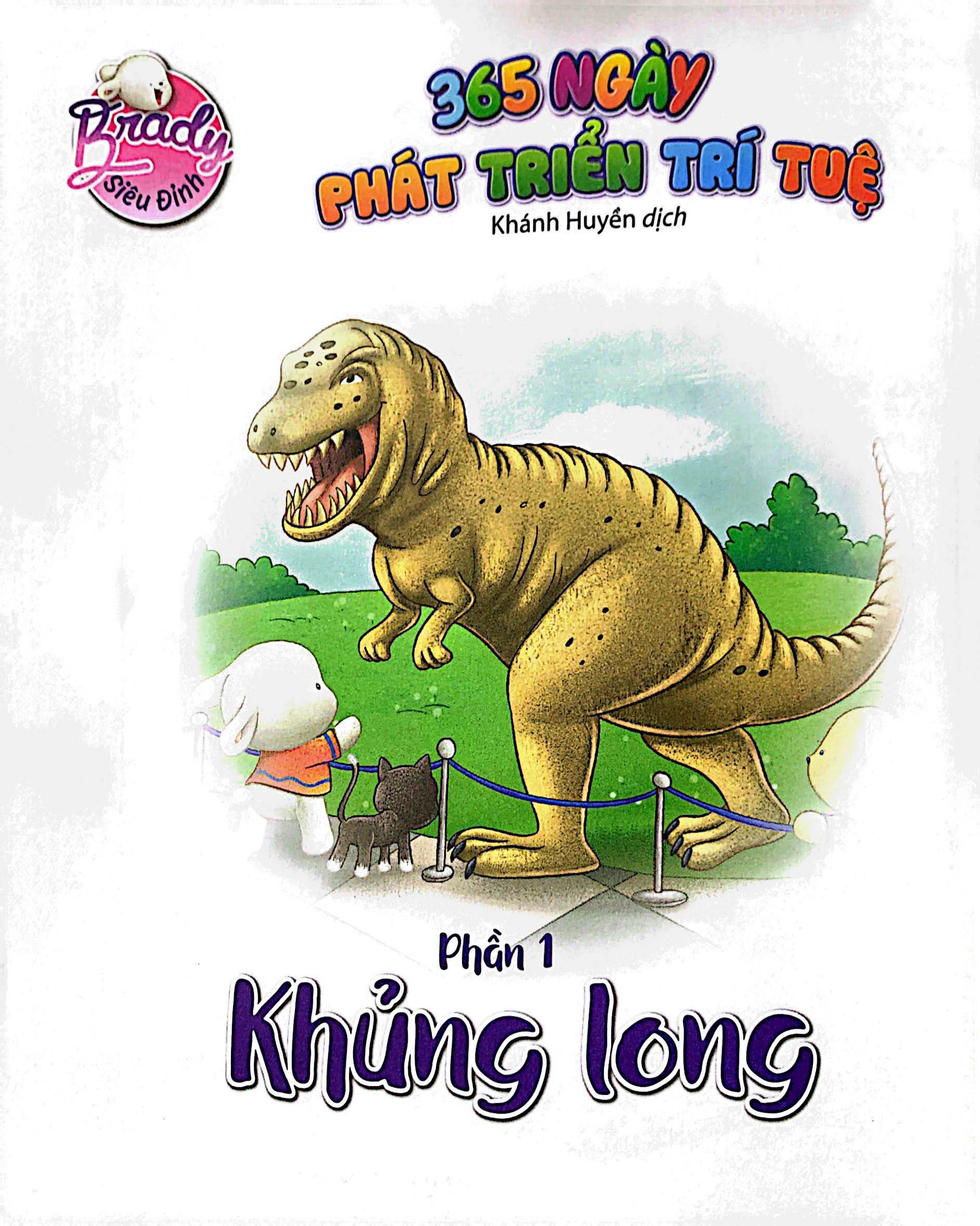 Brady Siêu Đỉnh - 365 Ngày Phát Triển Trí Tuệ - Level 3 - Khủng Long Và Động Vật Quanh Em