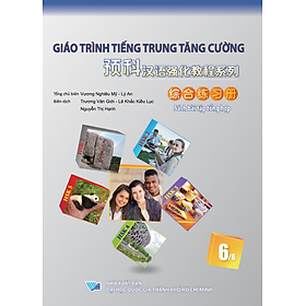 Giáo Trình Tiếng Trung Tăng Cường - Bài Tập Tổng Hợp 6 (Tặng kèm Khóa học Online) 