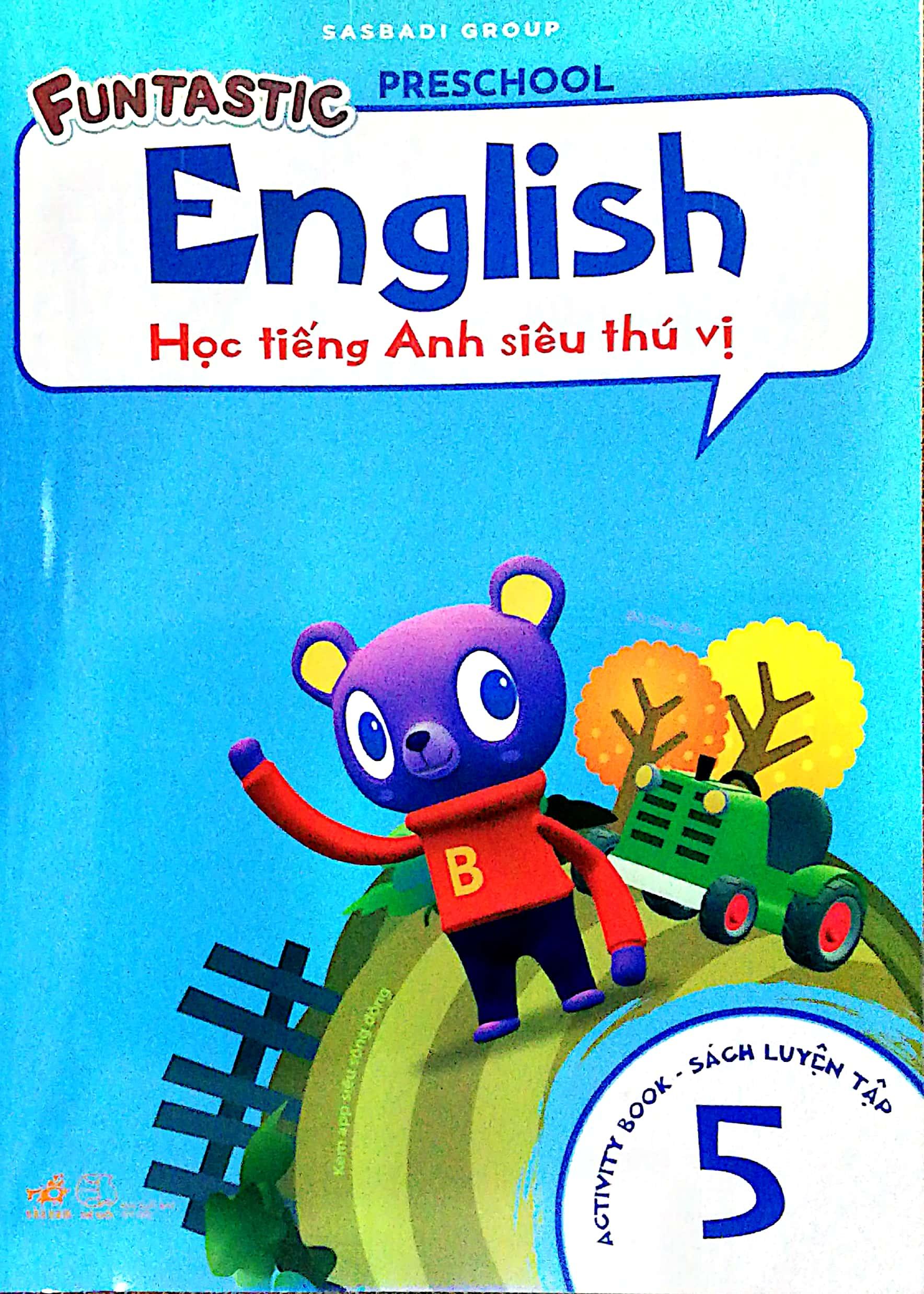 Học Tiếng Anh Siêu Thú Vị : Sách Luyện - Tập 5