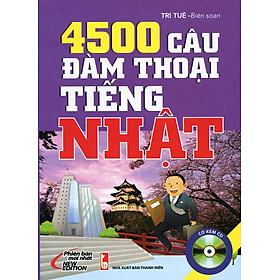 4500 Câu Đàm Thoại Tiếng Nhật (Kèm CD)