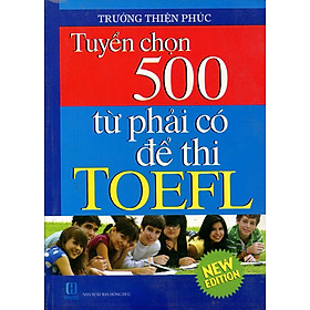 Tuyển Chọn 500 Từ Phải Có Để Thi TOEFL