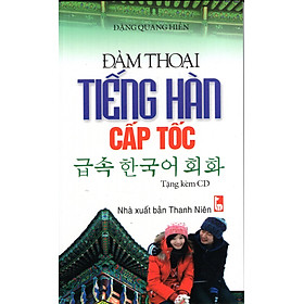 Đàm Thoại Tiếng Hàn Cấp Tốc (Kèm CD)