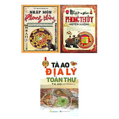 Combo 3 cuốn: Nhập môn phong thủy T1 + Nhập môn Phong thủy huyền không + Tả ao địa lý toàn thư