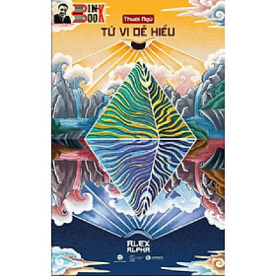 THUẬT NGỮ TỬ VI DỄ HIỂU - Alex Alpha  – Thái Hà books – NXB Thế Giới