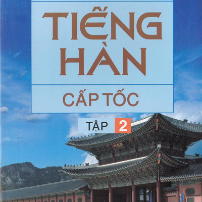 Tự Học Tiếng Hàn Cấp Tốc (Tập 2)