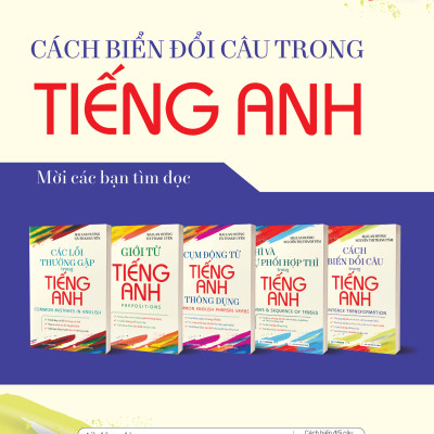 Cách Biến Đổi Câu Trong Tiếng Anh