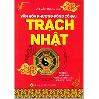 Văn Hóa Phương Đông Cổ Đại  - Trạch Nhật