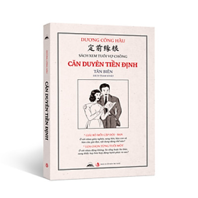 Sách - Căn Duyên Tiền Định - Sách Xem Tuổi Vợ Chồng - Dương Công Hầu